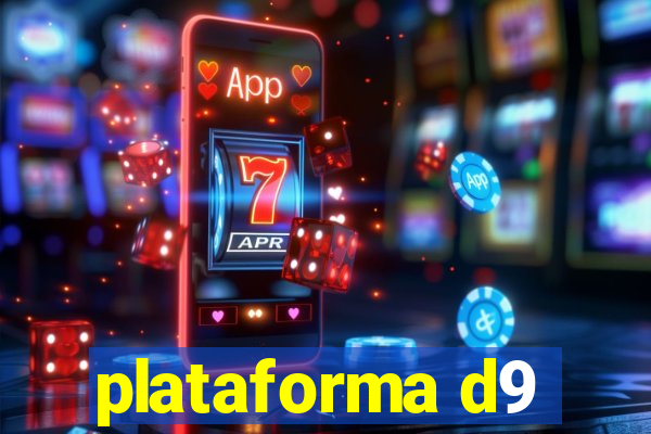 plataforma d9